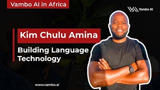 Vambo AI in Africa | Episode 2: CTOs Building Language Technology | Isheanesu Misi \u0026 Kim Chulu Amina