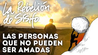 🟢 Las personas que no pueden ser amadas