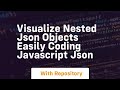 Visualize nested json objects easily coding javascript json