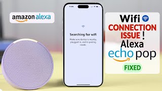 Amazon Echo Pop: Alexa Won't Connect to WiFi? - Fixed!
