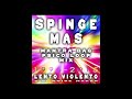 LENTO VIOLENTO - SPINGE MAS (MANTRA DAG PSICO LOOP MIX)