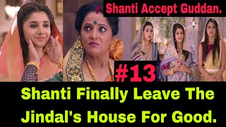 Shanti Finally Apologize To Guddan And She Accept Her Then She Leave The Jindal’s House | Zee World.