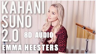Kahani Suno 2.0 Cover Song Emma Heesters [ 8D Audio ] Kaifi Khalil | OST | Plz Use Headphones