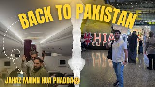 Back to Pakistan| Flight diverted to Isb | Jahaz m hoa phadda | AeziVlogs