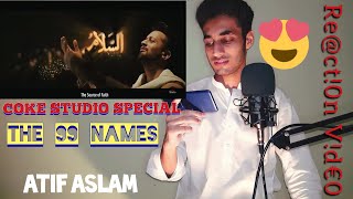 Pakistani Reacts on Coke Studio Special | Asma-ul-Husna | The 99 Names | Atif Aslam