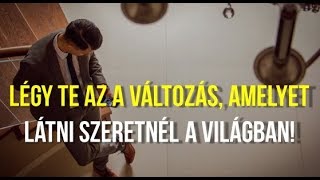 -MOTIVÁCIÓ- /A jövő kezdete c. film/ Így változtasd meg a világot!