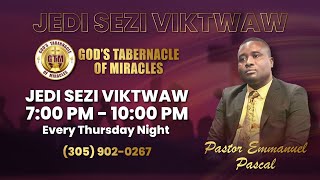 JEDI SEZI VIKTWAW / THURSDAY NIGHT SERVICE: 7:00 PM - 10:00PM / 02/01/2025 / PRIÈRE DE DELIVRANCE.