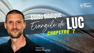 Etude Biblique - Luc Ch.7