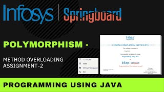 Method Overloading - Assignment 2 | Programming Using Java | Infosys Springboard