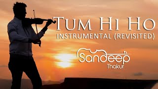 Tum Hi Ho  Aashiqui 2  Instrumental Revisited Sandeep Thakur Studio Unplugged Vashisth Trivedi
