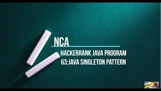 63:Java Singleton Pattern || Hackerrank java solutions