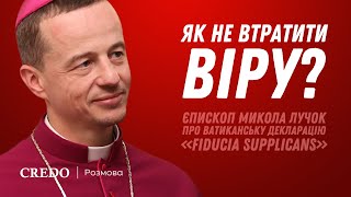 Як не втратити віру? Єпископ Микола Лучок про ватиканську декларацію «Fiducia supplicans»