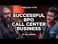 Future of BPO Call Center Business In Pakistan - Ali Janjua (Co-Founder WORK) | NSP #179