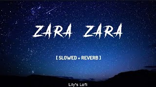 Zara Zara Bahekta Hai [ Slowed + Reverb ] Bombay Jayashri | Lofi Song | Lily's Lofi