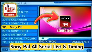 Sony Pal All Serial List & Timing | dd free dish | sony pal | dd free dish new update today