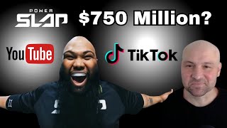 How is Power Slap Worth $750,000,000? (It's Not Billions of Social Media Views)