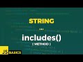Javascript Basics · String · includes() (method)