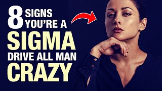 8 Signs You Are A Sigma Female - The Rarest of All Women