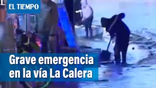 Grave emergencia en la vía La Calera | El Tiempo