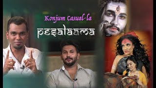 Konjum Casual-la Pesalaama - Episode 2 : Kannan Raajamanickam