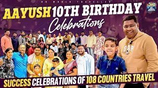 My son Aayush 10th Birthday 🎂| Celebrating 108 Countries Travel Success 🌍 | Family Celebration by RK