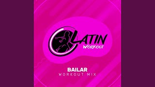 Bailar (Workout Mix 130 bpm)