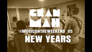 GranMah (Garage Sessions) - New Years