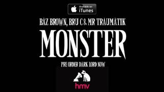 Baz Brown Ft Bru C & Mr Traumatik - Monster (Produced by Darx)