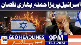 Geo News Headlines 9 PM - Israel-Gaza Conflict | 15 January 2024