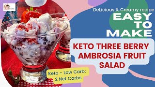 How To Make Keto Ambrosia Fruit Salad - Tastier & Faster Than You Ever Thought Possible!