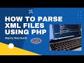 How to parse XML files using PHP | PHP Tutorial Series | Programmer  Blog