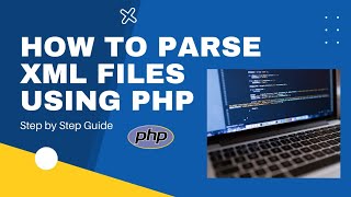 How to parse XML files using PHP | PHP Tutorial Series | Programmer Blog