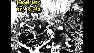 Piromanos Del Ritmo - Que Ardan Todos