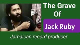 Visit To Jack Ruby's Grave (the Jamaican record producer)