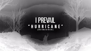 I Prevail - Hurricane (Reimagined)