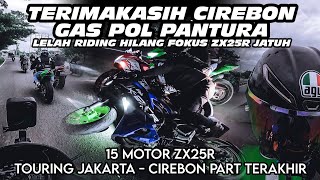 ZX25R - ZEXMA // TANCAP GAS PANTURA // ZX25R JATUH 😭 // 15 MOTOR ZX25R TOURING JKT - CIREBON PART 4