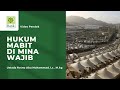 Hukum Mabit Di Mina WAJIB - Ustadz Ratno Abu Muhammad, Lc. M.Ag