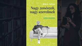 Hallgasson ránk! / Bősze Ádám - Nagy zenészek, nagy szerelmek