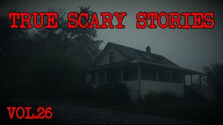 10 TRUE SCARY STORIES [Compilation Vol. 26]