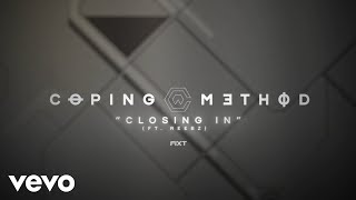 Coping Method - Closing In (feat. REEBZ) [Official Lyric Video]