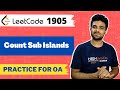 Leetcode Solution | 5791. Count Sub Islands | Practice for Online Rounds