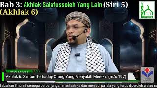 Pengajian Sufi | Peringatan Bg Mereka Yg Terpedaya | Bab 3: Akhlak Salafussoleh Yang Lain (Siri 5)