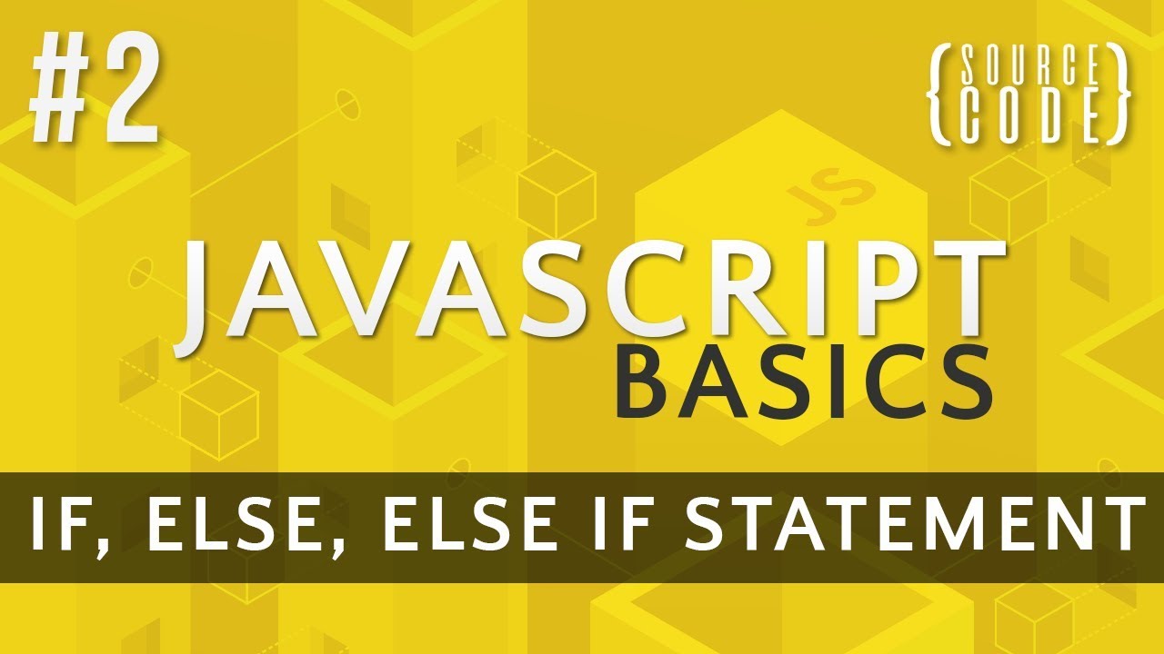 JavaScript Tutorial - If, Else, Else If - Episode 2 - YouTube