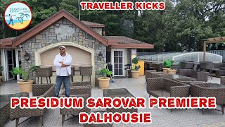 Presidium Sarovar Premiere | Dalhousie | Traveller Kicks