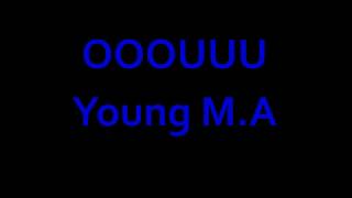 Young M.A OOOUUU lyrics