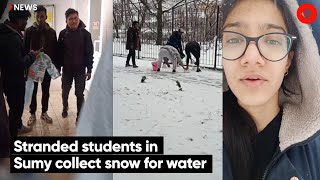 Watch: Stranded Indian Students in Ukaine's Sumy Collect Snow For Water