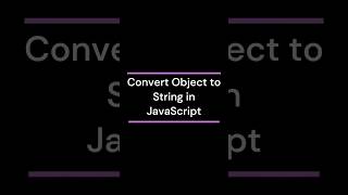 Convert Object to String in JavaScript #coding #javascript #js