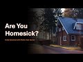 Are You Homesick?