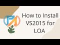 The New LOA AGAP System VS2015 Installation Tutorial