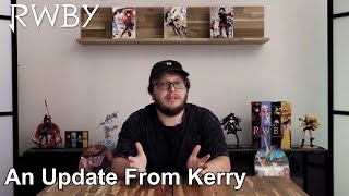 RWBY Update From Kerry